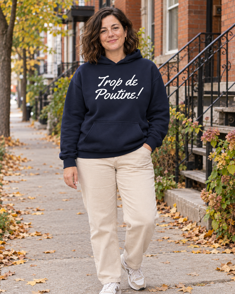 Trop de Poutine — hoodie Classique
